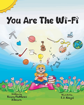 You Are The Wi-Fi - Matthews Johnson, Kasey
