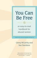 You Can Be Free: An Easy-To-Read Handbook for Abused Women