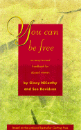 You Can be Free: Easy-to-read Handbook for Abused Women - NiCarthy, Ginny, and Davidson, Sue