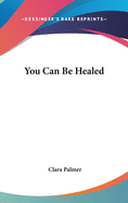 You Can Be Healed