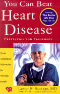 You Can Beat Heart Disease: Prevention and Treatment