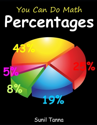 You Can Do Math: Percentages - Tanna, Sunil