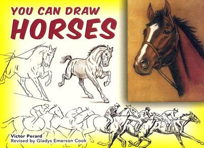 You Can Draw Horses - Cook, Gladys Emerson (Revised by), and Perard, Victor