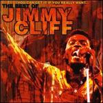 You Can Get It If You Really Want...The Best of Jimmy Cliff