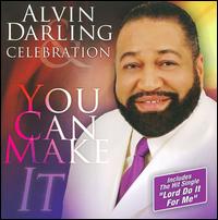 You Can Make It - Alvin Darling & Celebration