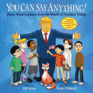 You Can Say Anything!: Phony Moral Guidance from the Mouth of President Trump