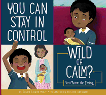 You Can Stay in Control: Wild or Calm?