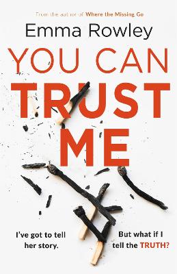 You Can Trust Me: The gripping, glamorous psychological thriller you won't want to miss - Rowley, Emma