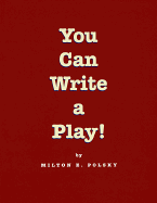 You Can Write a Play!