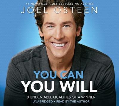 You Can, You Will: 8 Undeniable Qualities of a Winner - Osteen, Joel (Read by)