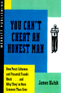 You Can't Cheat an Honest Man