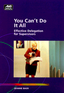 You Can't Do It All: Effective Delegation for Supervisors