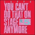 You Can't Do That on Stage Anymore, Vol. 5