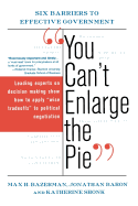 You Can't Enlarge the Pie: Six Barriers to Effective Government