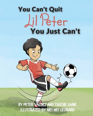 You Can't Quit Lil Peter You Just Can't - Laine, Tasche, and Valdez, Peter
