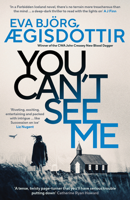 You Can't See Me: The twisty, breathtaking prequel to the international bestselling Forbidden Iceland series... - gisdttir, Eva Bjrg, and Cribb, Victoria (Translated by)