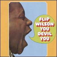 You Devil You - Flip Wilson