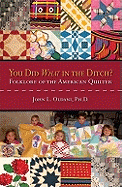 You Did What in the Ditch?: Folklore of the American Quilter