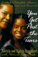 You Get Past the Tears: A Memoir of Love and Survival
