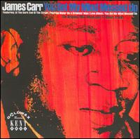 You Got My Mind Messed Up [Bonus Tracks] - James Carr