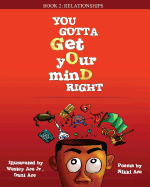 You Gotta Get Your Mind Right: Relationships