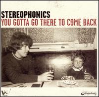 You Gotta Go There to Come Back [Enhanced] - Stereophonics