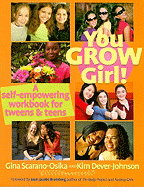 You Grow Girl!: A Self-Empowering Workbook for Tweens and Teens