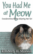 You Had Me at Meow: Considerations Before Adopting Your Cat