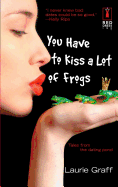 You Have to Kiss a Lot of Frogs