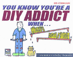 You Know You're a DIY Addict When....