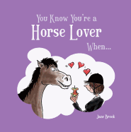 You Know You're a Horse Lover When...