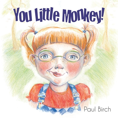 You Little Monkey - Birch, Paul Birch