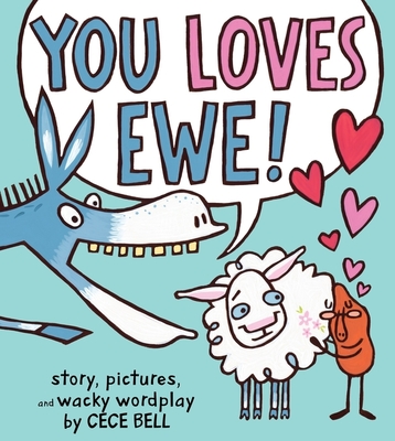 You Loves Ewe! - Bell, Cece (Illustrator)