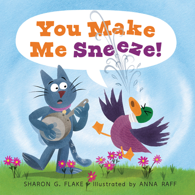 You Make Me Sneeze! - Flake, Sharon G