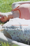 You Must Be Sisters - Moggach, Deborah