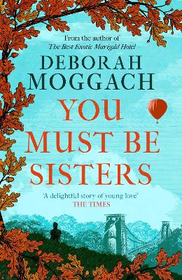 You Must Be Sisters - Moggach, Deborah