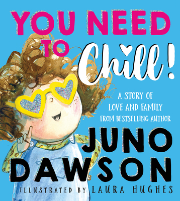 You Need to Chill! - Dawson, Juno