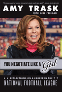 You Negotiate Like a Girl: Reflections on a Career in the National Football League