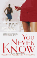 You Never Know: An Anthology