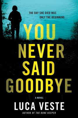 You Never Said Goodbye - Veste, Luca