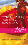 You Only Get Better: An Anthology