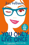 You Only Live Once: Gracie Dart book 1