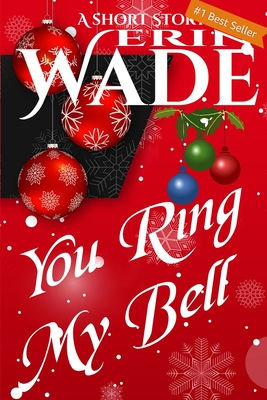 You Ring My Bell - Wade, Erin