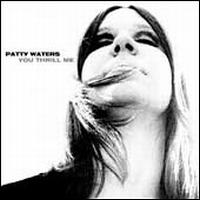 You Thrill Me: A Musical Odyssey 1962-1979 - Patty Waters