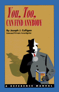 You, Too, Can Find Anybody: A Reference Manual