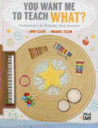 You Want Me to Teach What?: Transitioning to the Elementary Music Classroom
