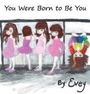 You Were Born to Be You