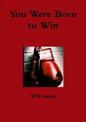 You Were Born to Win - Smith, Will