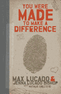You Were Made to Make a Difference: An Interactive Teen Devotional to Finding Your Calling and Enacting Change