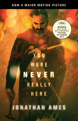 You Were Never Really Here (Movie Tie-In) - Ames, Jonathan